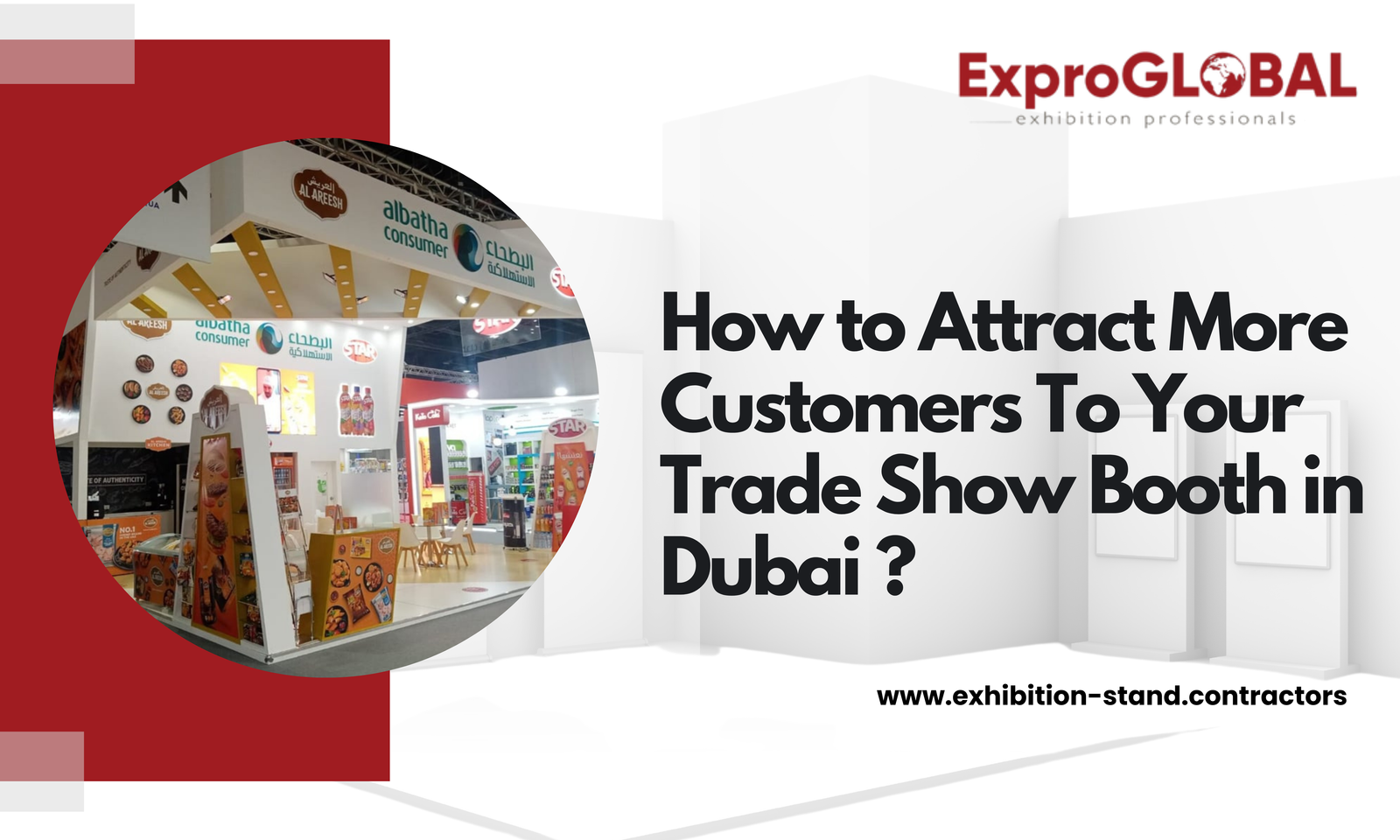 How to Attract More Customers To Your Trade Show Booth in Dubai