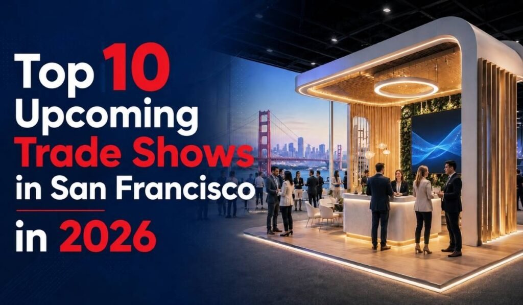Top 10 Upcoming Trade Shows in San Francisco