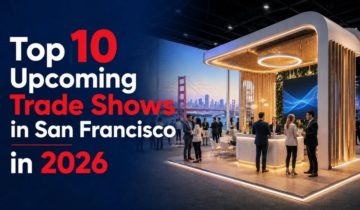 Top 10 Upcoming Trade Shows in San Francisco